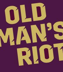 Old Man’s Riot + The Keratins