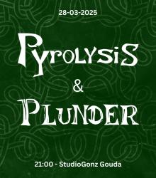 Pyrolysis + Plunder