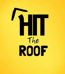 Hit the Roof Hit the Roof